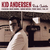Kid Andersen. Rock Awhile.