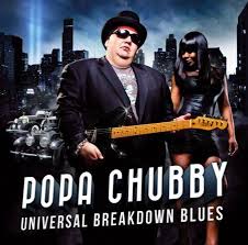 Universal Breakdown Blues - новый альбом певца-гитариста Popa Chubby